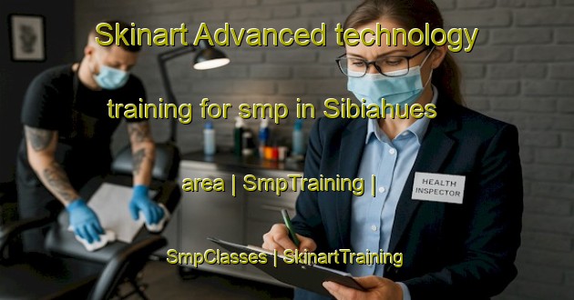 Skinart Advanced technology training for smp in Sibiahues area | SmpTraining | SmpClasses | SkinartTraining-Mexico